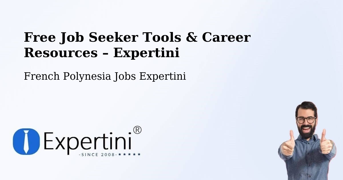 Free Job Seeker Tools & Career Resources – Hamuta - Hamuta, French Polynesia Jobs Expertini