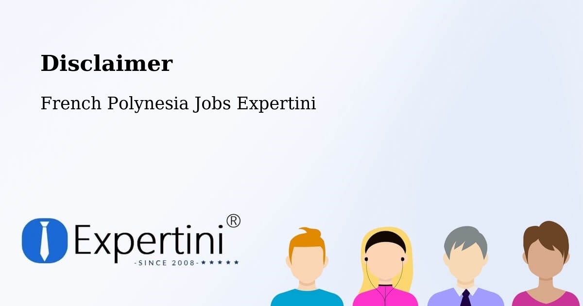 Disclaimer – Hamuta - French Polynesia Jobs Expertini