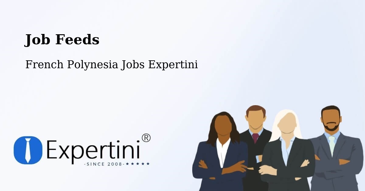 Job Listings Feed – Hamuta - French Polynesia Jobs Expertini
