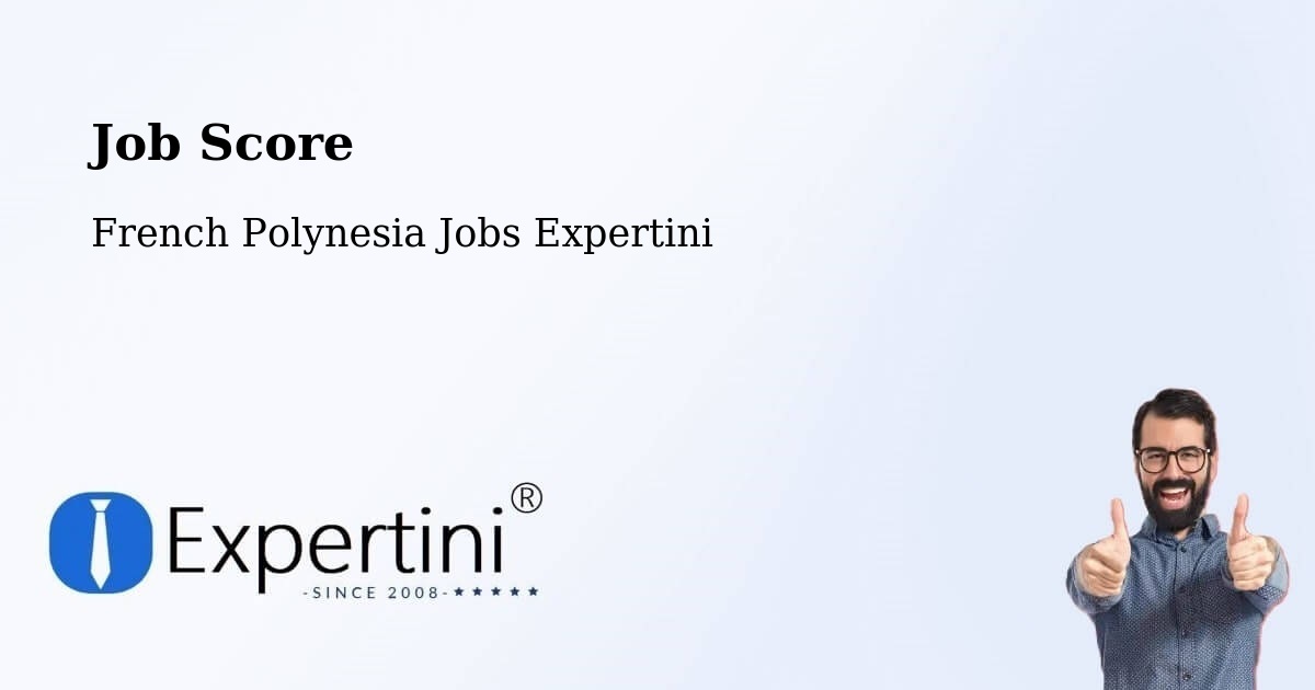 Job Score & Job Description Score Tool – Hamuta - French Polynesia Jobs Expertini