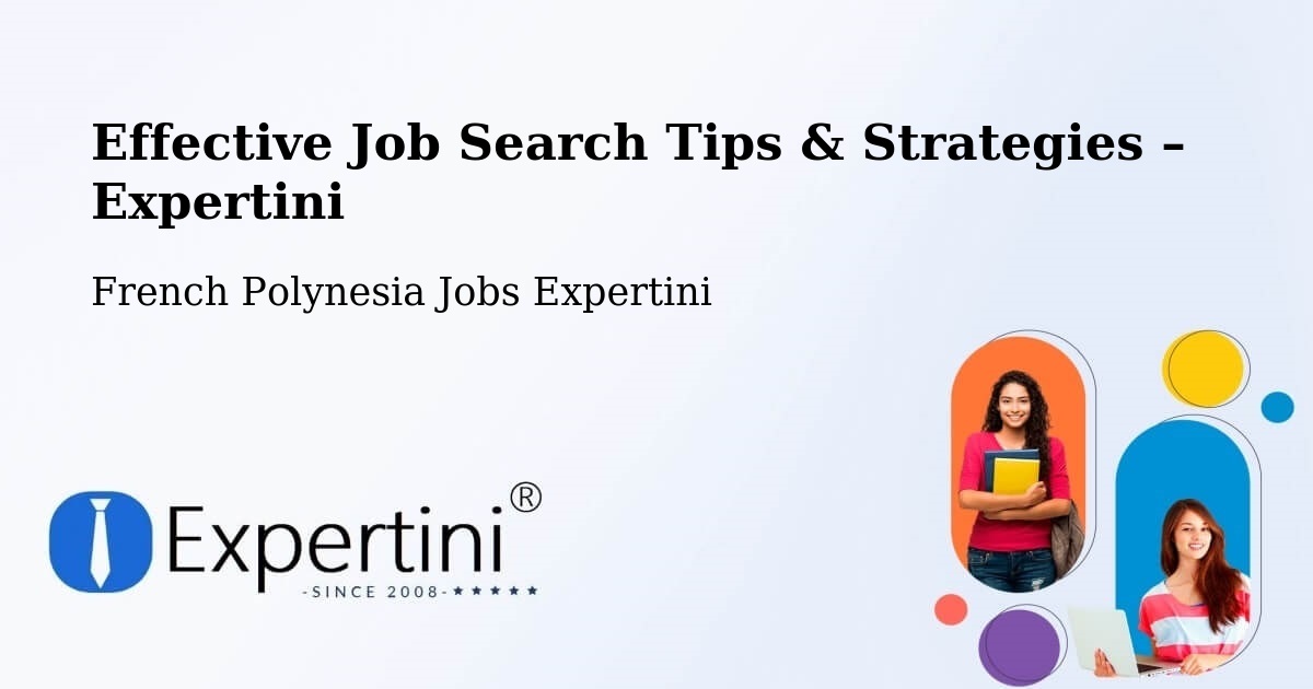 Job Search Tips & Strategies for Job Seekers – Hamuta - Hamuta, French Polynesia Jobs Expertini