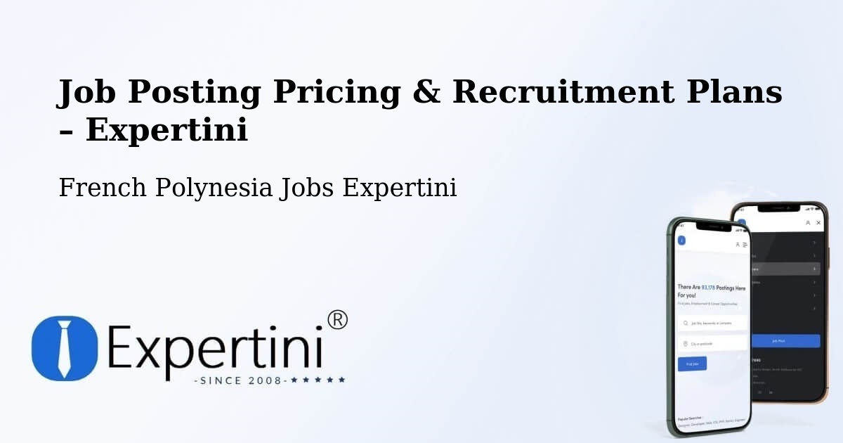 Job Posting Pricing & Recruitment Plans – Hamuta - Hamuta, French Polynesia Jobs Expertini