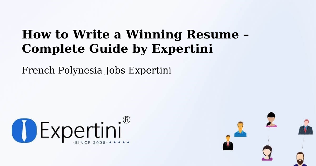 Resume Writing Guide for Job Seekers – Hamuta - Hamuta, French Polynesia Jobs Expertini