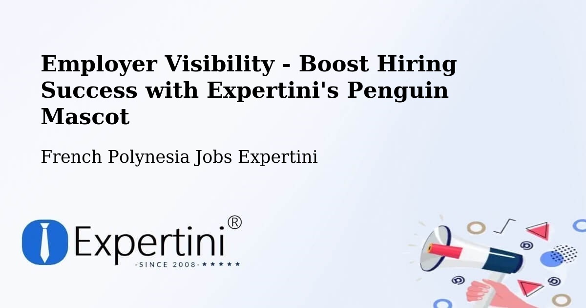 CV and Resume Visibility Optimization – Hamuta - French Polynesia Jobs Expertini
